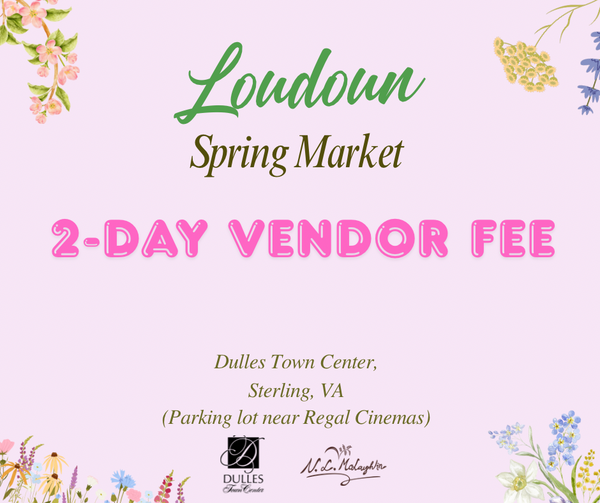 2-Day Vendor Fee Loudoun Spring Market